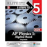 5 Steps to a 5: AP Physics 1: Algebra-Based 2024 Elite Student Edition