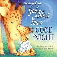 God Bless You and Good Night Touch and Feel (A God Bless Book) God Bless You and Good Night Touch and Feel (A God Bless Book) Board book