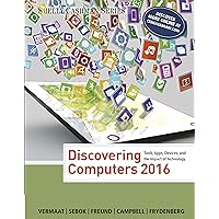 Discovering Computers ©2016 (Shelly Cashman Series) Discovering Computers ©2016 (Shelly Cashman Series) eTextbook Paperback