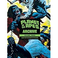 Planet of the Apes Archive Vol. 3: Quest for the Planet of the Apes Planet of the Apes Archive Vol. 3: Quest for the Planet of the Apes Kindle Hardcover