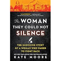 The Woman They Could Not Silence: The Shocking Story of a Woman Who Dared to Fight Back The Woman They Could Not Silence: The Shocking Story of a Woman Who Dared to Fight Back Kindle Paperback Audible Audiobook Hardcover Audio CD
