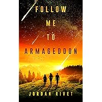Follow Me to Armageddon (Bunker Book 3) Follow Me to Armageddon (Bunker Book 3) Kindle Audible Audiobook Paperback