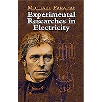 Experimental Researches in Electricity Experimental Researches in Electricity Paperback Kindle Hardcover