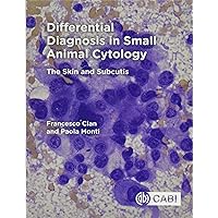 Differential Diagnosis in Small Animal Cytology: The Skin and Subcutis Differential Diagnosis in Small Animal Cytology: The Skin and Subcutis Paperback Kindle