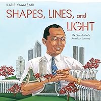 Shapes, Lines, and Light: My Grandfather's American Journey Shapes, Lines, and Light: My Grandfather's American Journey Hardcover Kindle Audible Audiobook Audio CD