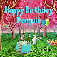 Happy Birthday Penguin Happy Birthday Penguin Kindle Hardcover Paperback