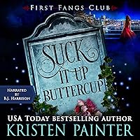 Suck It Up, Buttercup: A Paranormal Women's Fiction Novel (First Fangs Club, Book 2) Suck It Up, Buttercup: A Paranormal Women's Fiction Novel (First Fangs Club, Book 2) Audible Audiobook Kindle Paperback