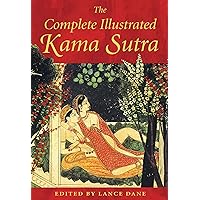 The Complete Illustrated Kama Sutra The Complete Illustrated Kama Sutra Hardcover Kindle