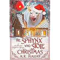 The Sphynx Who Stole Christmas: A Black Orchids Enterprises Mystery (A Black Orchid Enterprises mystery Book 2) The Sphynx Who Stole Christmas: A Black Orchids Enterprises Mystery (A Black Orchid Enterprises mystery Book 2) Kindle Paperback