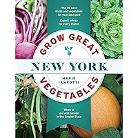 Grow Great Vegetables in New York (Grow Great Vegetables State-By-State) Grow Great Vegetables in New York (Grow Great Vegetables State-By-State) Paperback Kindle