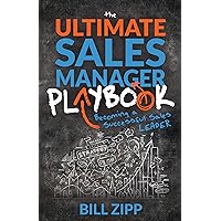 The Ultimate Sales Manager Playbook: Becoming a Successful Sales Leader The Ultimate Sales Manager Playbook: Becoming a Successful Sales Leader Paperback Kindle