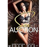 Sex Auction: Domination and Submission Erotica Collection Sex Auction: Domination and Submission Erotica Collection Kindle