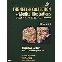The Netter Collection of Medical Illustrations: Digestive System: Part II - Lower Digestive Tract (Netter Green Book Collection) The Netter Collection of Medical Illustrations: Digestive System: Part II - Lower Digestive Tract (Netter Green Book Collection) Hardcover Kindle