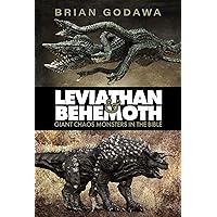 Leviathan and Behemoth: Giant Chaos Monsters in the Bible (Chronicles of the Nephilim) Leviathan and Behemoth: Giant Chaos Monsters in the Bible (Chronicles of the Nephilim) Paperback Kindle Audible Audiobook