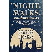 Night Walks: And Other Essays Night Walks: And Other Essays Paperback Kindle