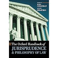The Oxford Handbook of Jurisprudence and Philosophy of Law (Oxford Handbooks) The Oxford Handbook of Jurisprudence and Philosophy of Law (Oxford Handbooks) Paperback Hardcover