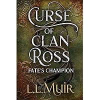 Fate's Champion (The Curse of Clan Ross Book 5) Fate's Champion (The Curse of Clan Ross Book 5) Kindle