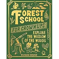 Forest School for Grown-Ups Forest School for Grown-Ups Hardcover Kindle