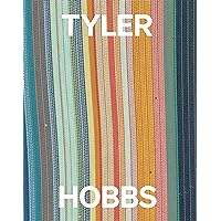 Tyler Hobbs: Order/Disorder Tyler Hobbs: Order/Disorder Hardcover