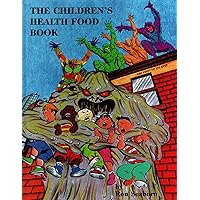 The Children's Health Food Book The Children's Health Food Book Hardcover