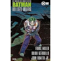 Batman: Der letzte Kreuzzug (German Edition) Batman: Der letzte Kreuzzug (German Edition) Kindle Hardcover