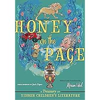 Honey on the Page: A Treasury of Yiddish Children's Literature Honey on the Page: A Treasury of Yiddish Children's Literature Hardcover Kindle
