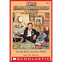 Claudia Kishi, Live from WSTO! (The Baby-Sitters Club #85) (Baby-sitters Club (1986-1999)) Claudia Kishi, Live from WSTO! (The Baby-Sitters Club #85) (Baby-sitters Club (1986-1999)) Kindle Audible Audiobook Library Binding Paperback