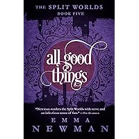 All Good Things (The Split Worlds) All Good Things (The Split Worlds) Kindle Paperback Audible Audiobook Audio CD