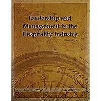 Leadership and Management in the Hospitality Industry Leadership and Management in the Hospitality Industry Paperback Mass Market Paperback