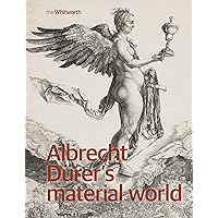 Albrecht Dürer’s material world Albrecht Dürer’s material world Paperback Kindle