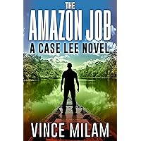 The Amazon Job: (A Case Lee Novel Book 4) The Amazon Job: (A Case Lee Novel Book 4) Kindle Audible Audiobook Paperback