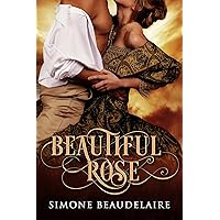 Beautiful Rose: A Steamy 19th Century Historical Romance