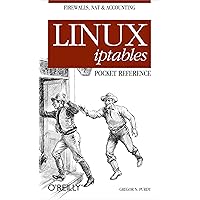 Linux iptables Pocket Reference: Firewalls, NAT & Accounting (Pocket Reference (O'Reilly)) Linux iptables Pocket Reference: Firewalls, NAT & Accounting (Pocket Reference (O'Reilly)) Kindle Paperback
