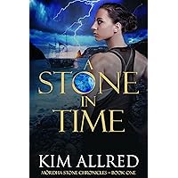 A Stone in Time: A Time Travel Romantic Adventure (Mórdha Stone Chronicles Book 1)
