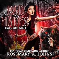 Bad Hades: A Fated Mates Fantasy Romance (Rebel Gods, Book 2) Bad Hades: A Fated Mates Fantasy Romance (Rebel Gods, Book 2) Audible Audiobook Kindle Paperback
