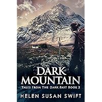 Dark Mountain: The Secret Of An Cailleach (Tales From The Dark Past Book 2)