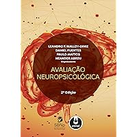 Avaliação Neuropsicológica (Portuguese Edition) Avaliação Neuropsicológica (Portuguese Edition) Kindle Paperback
