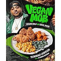 Vegan Mob: Vegan BBQ and Soul Food [A Plant-Based Cookbook] Vegan Mob: Vegan BBQ and Soul Food [A Plant-Based Cookbook] Hardcover Kindle
