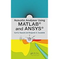 Acoustic Analyses Using Matlab and Ansys Acoustic Analyses Using Matlab and Ansys Kindle Hardcover Paperback