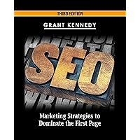 SEO: Marketing Strategies to Dominate the First Page (Google analytics, Webmaster, Website traffic, Adwords, Pay per click, Website promotion, Search engine optimization) SEO: Marketing Strategies to Dominate the First Page (Google analytics, Webmaster, Website traffic, Adwords, Pay per click, Website promotion, Search engine optimization) Kindle Paperback