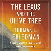 The Lexus and the Olive Tree: Understanding Globalization The Lexus and the Olive Tree: Understanding Globalization Audible Audiobook Kindle Hardcover Paperback Preloaded Digital Audio Player