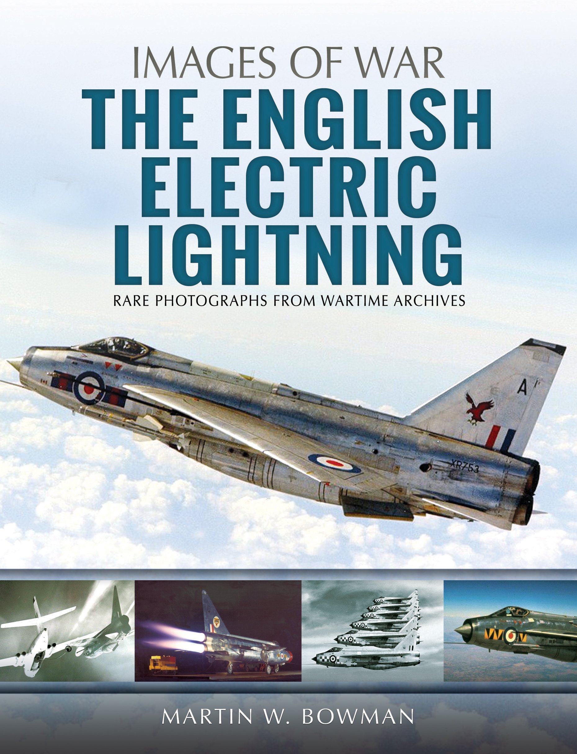 The English Electric Lightning (Images of War)