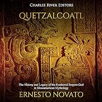 Quetzalcoatl: The History and Legacy of the Feathered Serpent God in Mesoamerican Mythology Quetzalcoatl: The History and Legacy of the Feathered Serpent God in Mesoamerican Mythology Audible Audiobook Kindle Paperback