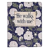 He Walks With Me Devotional, Taking the Hand of the One Who Never Lets Go - Blue Floral Faux Leather Gift Book for Women
