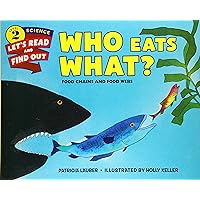 Who Eats What?: Food Chains and Food Webs (Let's-Read-and-Find-Out Science 2) Who Eats What?: Food Chains and Food Webs (Let's-Read-and-Find-Out Science 2) Paperback Library Binding