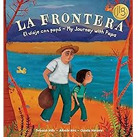 La Frontera (English and Spanish Edition) La Frontera (English and Spanish Edition) Hardcover Paperback