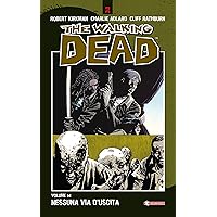 The Walking Dead vol. 14 - Nessuna via d'uscita (Italian Edition) The Walking Dead vol. 14 - Nessuna via d'uscita (Italian Edition) Kindle Paperback