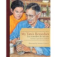 My Tata's Remedies / Los remedios de mi Tata My Tata's Remedies / Los remedios de mi Tata Paperback Hardcover