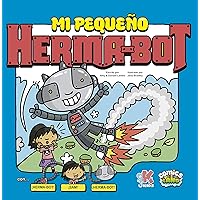 MI PEQUEÑO HERMA-BOT: con Sam & Herma-Bot (Spanish Edition) MI PEQUEÑO HERMA-BOT: con Sam & Herma-Bot (Spanish Edition) Kindle