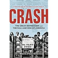 Crash: The Great Depression and the Fall and Rise of America Crash: The Great Depression and the Fall and Rise of America Paperback Kindle Hardcover Audio CD
